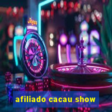 afiliado cacau show